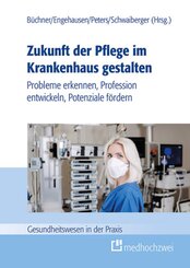 Zukunft der Pflege im Krankenhaus gestalten