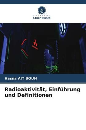 Radioaktivität, Einführung und Definitionen