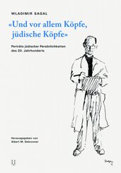 «Und vor allem Köpfe, jüdische Köpfe»