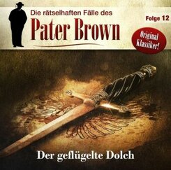 Die rätselhaften Fälle des Pater Brown - Der geflügelte Dolch, 1 Audio-CD - Tl.12