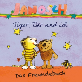 Janosch - Tiger, Bär und ich