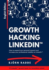Growth Hacking LinkedIn(TM)