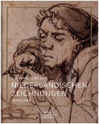 Die Sammlung der niederländischen Zeichnungen in Weimar