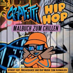 Grafitti Hip Hop Malbuch zum Chillen für Teenager, Jungen, Erwachsene, Street Art, Retro 80er Breakdance Rap Musik Mitma