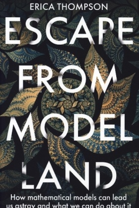 Escape from Model Land