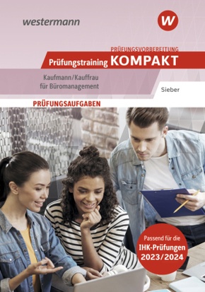 Prüfungsvorbereitung Prüfungstraining KOMPAKT - Kaufmann/Kauffrau für Büromanagement