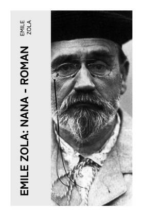 Emile Zola: Nana - Roman