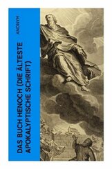 Das Buch Henoch (Die &auml;lteste apokalyptische Schrift)