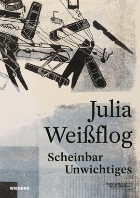 Julia Weißflog. Scheinbar Unwichtiges