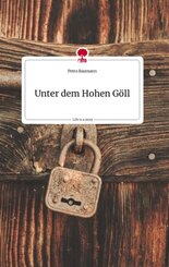 Unter dem Hohen Göll. Life is a Story - story.one