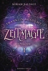 Franklin Academy, Episode 1 - Zeitmagie