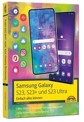 Samsung Galaxy S23, S23+ und S23 Ultra Smartphone mit Android 13