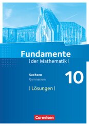 Fundamente der Mathematik - Sachsen - 10. Schuljahr