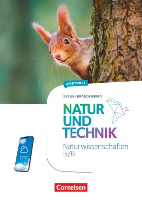 Natur und Technik - Naturwissenschaften: Neubearbeitung - Berlin/Brandenburg - Ausgabe 2023 - 5./6. Schuljahr: Naturwiss