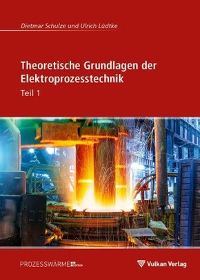 Theoretische Grundlagen der Elektroprozesstechnik Teil 1