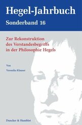 Zur Rekonstruktion des Verstandesbegriffs in der Philosophie Hegels.