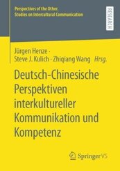 Deutsch-Chinesische Perspektiven interkultureller Kommunikation und Kompetenz