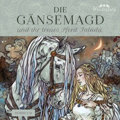 Die Gänsemagd und ihr treues Pferd Falada, 1 Audio-CD