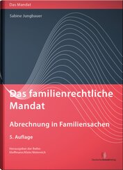Das familienrechtliche Mandat - Abrechnung in Familiensachen