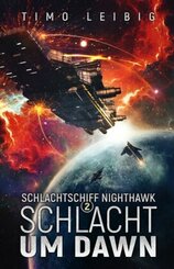 Schlachtschiff Nighthawk: Schlacht um Dawn