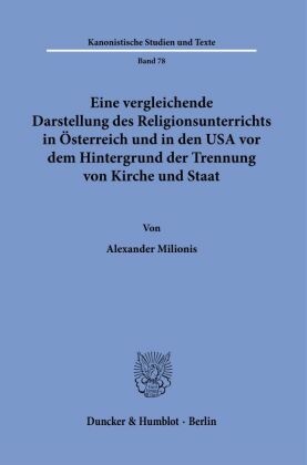 Eine vergleichende Darstellung des Religionsunterrichts in Österreich und in den USA vor dem Hintergrund der Trennung vo