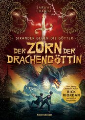 Sikander gegen die Götter, Band 2: Der Zorn der Drachengöttin (Rick Riordan Presents: abenteuerliche Götter-Fantasy ab 1