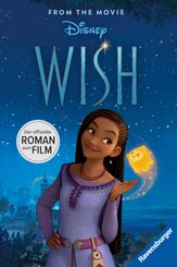 Disney: Wish - Der offizielle Roman zum Film | Zum Selbstlesen ab 8 Jahren | Mit exklusiven Bildern aus dem Film (Disney