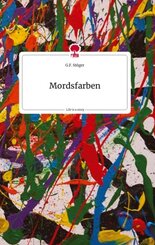 Mordsfarben. Life is a Story - story.one