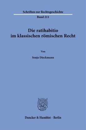 Die ratihabitio im klassischen römischen Recht.