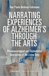 Narrating Experiences of Alzheimer's Through the Arts