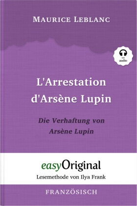 Arsène Lupin - 1 / L'Arrestation d'Arsène Lupin / Die Verhaftung von d'Arsène Lupin (Buch + Audio-CD) - Lesemethode von