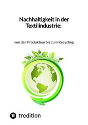 Nachhaltigkeit in der Textilindustrie: von der Produktion bis zum Recycling
