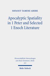 Apocalyptic Spatiality in 1 Peter and Selected 1 Enoch Literature