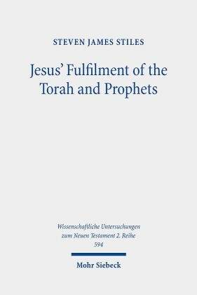 Jesus' Fulfilment of the Torah and Prophets