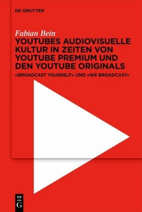 YouTubes audiovisuelle Kultur in Zeiten von YouTube Premium und den YouTube Originals