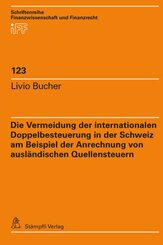 Die Vermeidung der internationalen Doppelbesteuerung in der Schweiz am Beispiel der Anrechnung von ausländischen Quellen