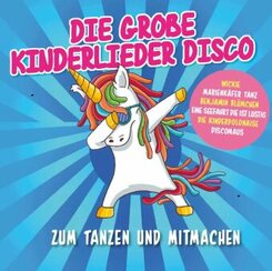 Die Große Kinderlieder Disco - Tanzen & Mitmachen, 2 Audio-CD