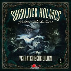 Sherlock Holmes - Sonderermittler der Krone - Verräterische Lilien, 1 Audio-CD