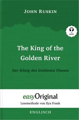 The King of the Golden River / Der König des Goldenen Flusses (Buch + Audio-CD) - Lesemethode von Ilya Frank - Zweisprac