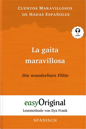 La gaita maravillosa / Die wunderbare Flöte (Buch + Audio-CD) - Lesemethode von Ilya Frank - Zweisprachige Ausgabe Engli
