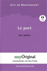 Le Port / Der Hafen (Buch + Audio-CD) - Lesemethode von Ilya Frank - Zweisprachige Ausgabe Französisch-Deutsch, m. 1 Aud