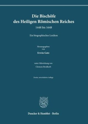 Die Bischöfe des Heiligen Römischen Reiches 1448 bis 1648.