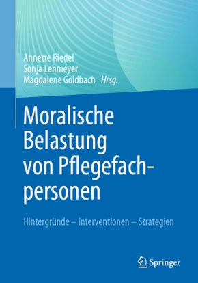 Moralische Belastung von Pflegefachpersonen