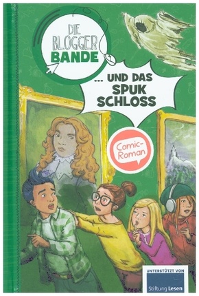 Die Bloggerbande und das Spukschloss