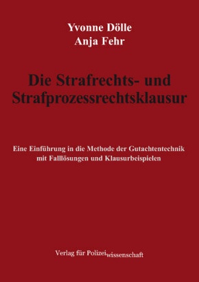 Die Strafrechts- und Strafprozessrechtsklausur