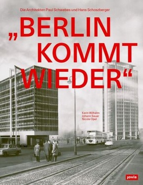 "Berlin kommt wieder"