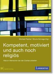 Kompetent, motiviert und auch noch religiös