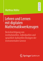 Lehren und Lernen mit digitalen Mathematikwerkzeugen