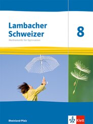 Lambacher Schweizer Mathematik 8. Ausgabe Rheinland-Pfalz