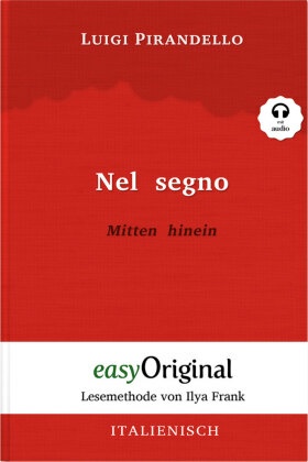 Nel segno / Mitten hinein (Buch + Audio-CD) - Lesemethode von Ilya Frank - Zweisprachige Ausgabe Italienisch-Deutsch, m.